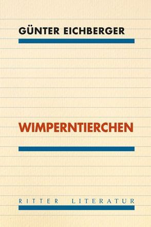 Wimperntierchen von Eichberger,  Günter