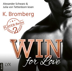 Win for Love von Bromberg,  K., Schwarz,  Alexander, Tettenborn,  Julia von