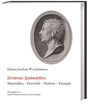 Winckelmanns verstreute Handschriften von Binthe,  André, Borbein,  Adolf H, Hofstetter,  Eva, Kuhn-Forte,  Brigitte, Kunze,  Max, Rügler,  Axel