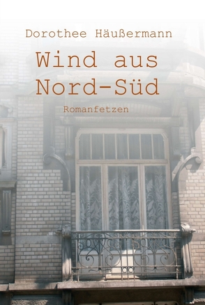 Wind aus Nord-Süd von Häußermann,  Dorothee