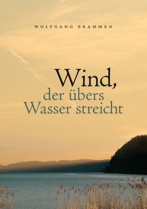 Wind, der übers Wasser streicht von Brammen,  Wolfgang