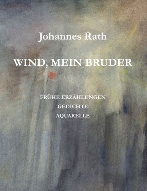 Wind, mein Bruder von Jordy,  Elke, Kappel,  Irene, Rath,  Johannes