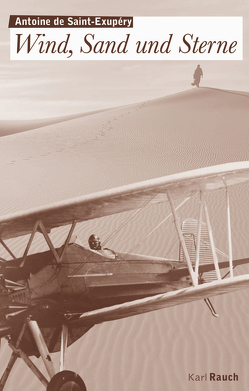 Wind, Sand und Sterne von Becker,  Henrik, Saint-Exupéry,  Antoine de
