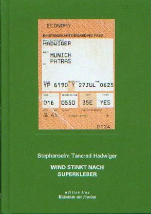 Wind stinkt nach Superkleber von Hadwiger,  Stephanselm, Steinbacher,  Christian