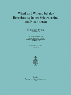 Wind und Wärme bei der Berechnung hoher Schornsteine aus Eisenbeton von Döring,  Karl, Goebel,  Hermann