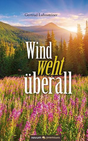 Wind weht überall von Lahnsteiner,  Gertrud