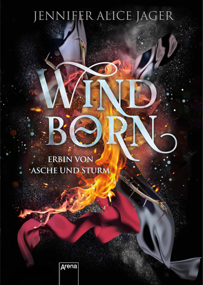 Windborn. Erbin von Asche und Sturm von Jager,  Jennifer Alice