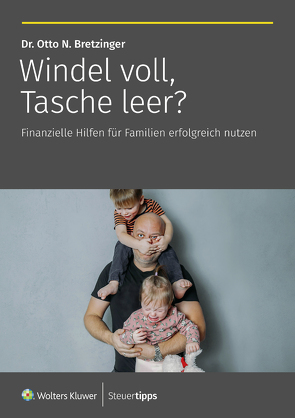 Windel voll, Tasche leer? von Bretzinger,  Otto N.