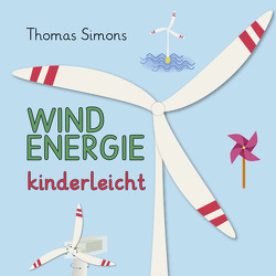 Windenergie kinderleicht von Simons,  Thomas