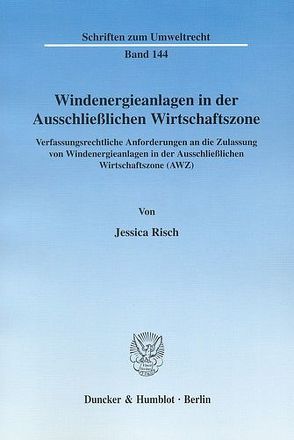 Windenergieanlagen in der Ausschließlichen Wirtschaftszone. von Risch,  Jessica