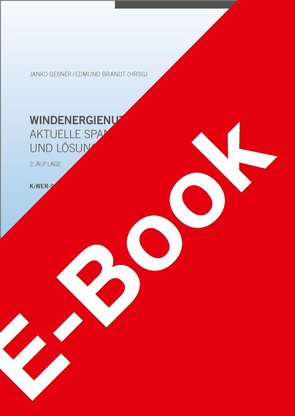 Windenergienutzung – aktuelle Spannungsfelder und Lösungsansätze von Brandt,  Edmund, Geßner,  Janko