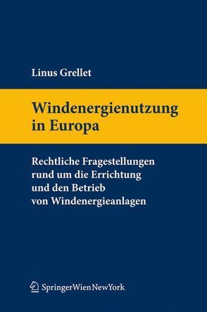 Windenergienutzung in Europa von Grellet,  Linus Yves