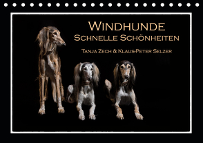 Windhunde – Schnelle Schönheiten (Tischkalender 2021 DIN A5 quer) von Zech & Klaus-Peter Selzer,  Tanja