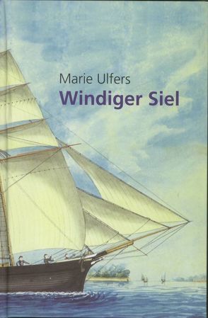 Windiger Siel von Damus-Holtmann,  Undine, Schlechtriem,  Gert, Ulfers,  Marie