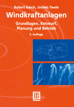 Windkraftanlagen von Bade,  Peter, Conrad,  Wolfgang, Gasch,  R., Gasch,  Robert, Heilmann,  Christoph, Kaiser,  K., Kortenkamp,  Rüdiger, Kühn,  Martin, Langreder,  W., Liersch,  Jan, Maurer,  J., Reuter,  A., Schubert,  Mathias, Stoffel,  Alexander, Sundermann,  Bastian, Twele,  J., Twele,  Jochen