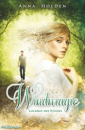 Windmagie – Lockruf des Windes von Holden,  Anna