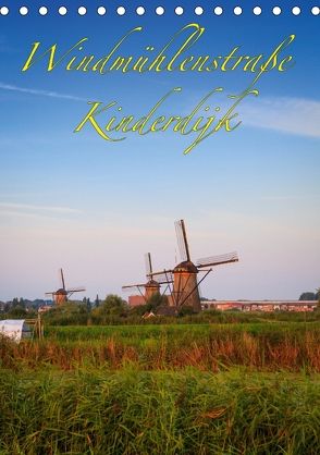 Windmühlenstraße Kinderdijk (Tischkalender 2018 DIN A5 hoch) von Wigger,  Dominik