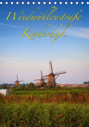 Windmühlenstraße Kinderdijk (Tischkalender 2019 DIN A5 hoch) von Wigger,  Dominik