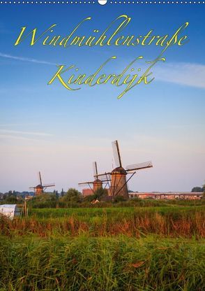 Windmühlenstraße Kinderdijk (Wandkalender 2018 DIN A2 hoch) von Wigger,  Dominik