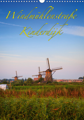 Windmühlenstraße Kinderdijk (Wandkalender 2020 DIN A3 hoch) von Wigger,  Dominik