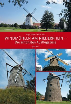 Windmühlen am Niederrhein von Poppe,  Birgit, Silla,  Klaus