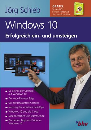 Windows 10 Erfolgreich ein- und umsteigen von Schieb,  Jörg