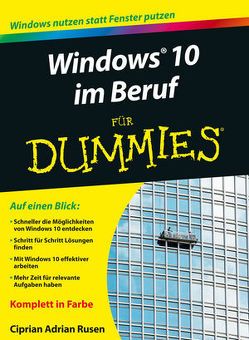Windows 10 im Beruf für Dummies von Lambrich,  Sabine, Rusen,  Ciprian Adrian Windows 10 im Beruf für Dummies von Lambrich,  Sabine, Rusen,  Ciprian Adrian