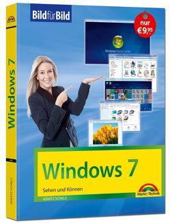 Windows 7 Bild für Bild: sehen und können von Schels,  Ignatz