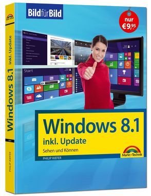 Windows 8.1 inkl. Update – Bild für Bild erklärt von Kiefer,  Philip