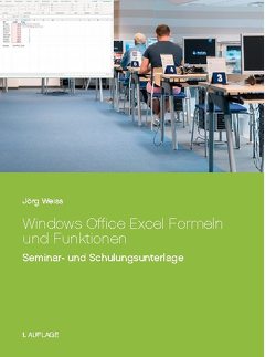 Windows Office Excel Formeln und Funktionen von Weiß,  Jörg