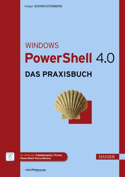 Windows PowerShell 4.0 von Schwichtenberg,  Holger