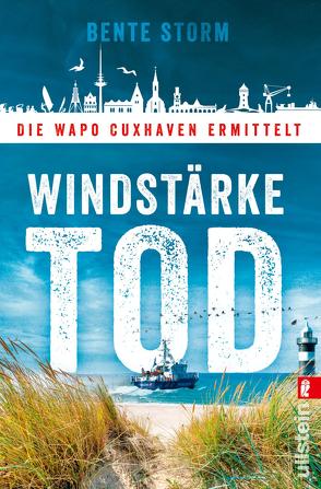 Windstärke Tod (WaPo Cuxhaven 1) von Storm,  Bente