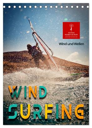 Windsurfing – Wind und Wellen (Tischkalender 2024 DIN A5 hoch), CALVENDO Monatskalender von Roder,  Peter