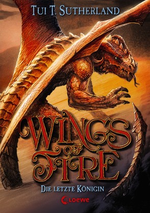 Wings of Fire 5 – Die letzte Königin von Reiter,  Bea, Sutherland,  Tui T.