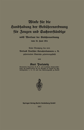 Winke für die Handhabung der Gebührenordnung für Zeugen und Sachverständige nebst Wortlaut der Gebührenordnung vom 10. Juni 1914 von Perlewitz,  Kurt