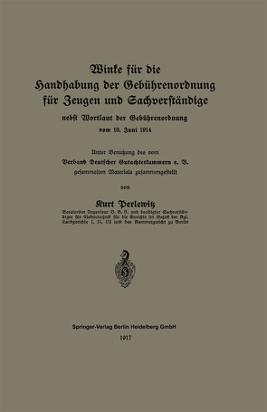 Winke für die Handhabung der Gebührenordnung für Zeugen und Sachverständige nebst Wortlaut der Gebührenordnung vom 10. Juni 1914 von Perlewitz,  Kurt