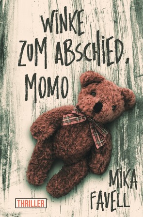 Winke zum Abschied, Momo von Favell,  Mika