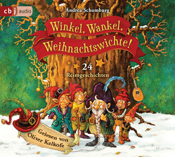 Winkel, Wankel, Weihnachtswichte! von Kalkofe,  Oliver, Schomburg,  Andrea