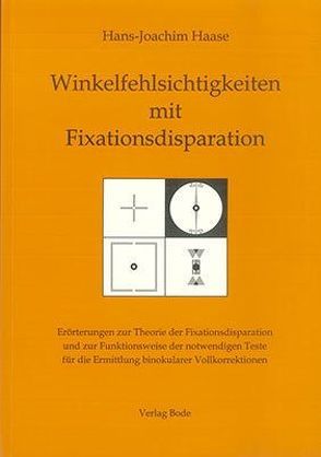 Winkelfehlsichtigkeiten mit Fixationsdisparation von Haase,  Hans-Joachim