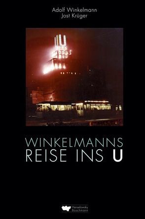 Winkelmanns Reise ins U von Krüger,  Jost, Winkelmann,  Adolf