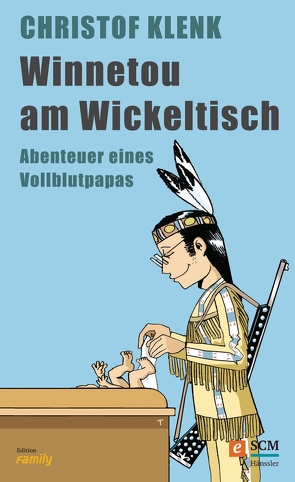 Winnetou am Wickeltisch von Klenk,  Christof