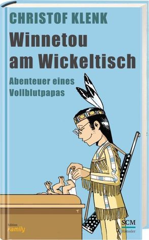 Winnetou am Wickeltisch von Klenk,  Christof