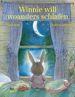 Winnie will woanders schlafen von Gorbachev,  Valeri, Jung,  Christiane, Roth,  Carol