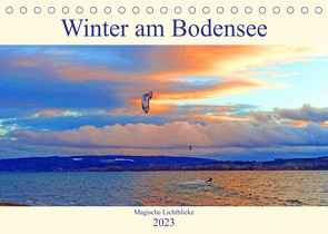 Winter am Bodensee – Magische Lichtblicke (Tischkalender 2023 DIN A5 quer) von Hess,  Andrea