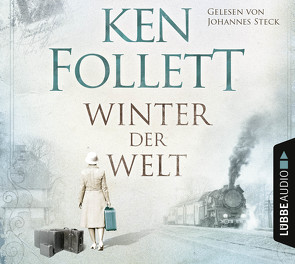 Winter der Welt von Follett,  Ken, Matern,  Andy, Schmidt,  Dietmar, Schumacher,  Rainer, Steck,  Johannes