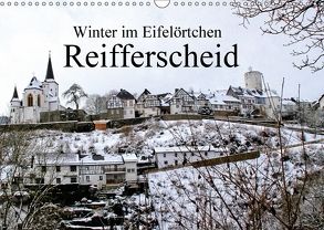 Winter im Eifelörtchen Reifferscheid (Wandkalender 2018 DIN A3 quer) von Klatt,  Arno