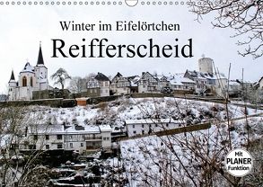 Winter im Eifelörtchen Reifferscheid (Wandkalender 2018 DIN A3 quer) von Klatt,  Arno