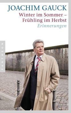 Winter im Sommer – Frühling im Herbst von Gauck,  Joachim