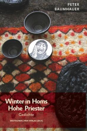 Winter in Homs · Hohe Priester von Baumhauer,  Peter