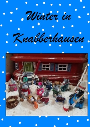 Winter in Knabberhausen von Fickus,  Gaby